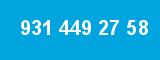 931 449 27 58